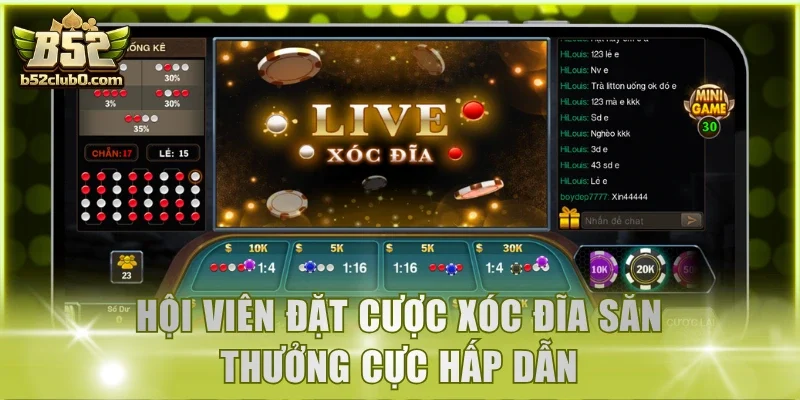 Hội viên đặt cược Xóc Đĩa săn thưởng cực hấp dẫn